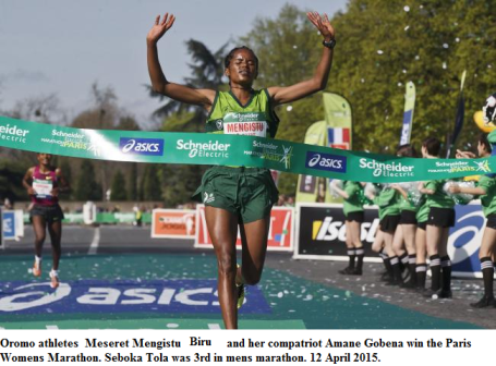 Oromo athletes Meseret Mengistu Bekele and her compatriot Amane Gobena win the Paris Womens Marathon. Seboka Tola was 3rd in men's marathon.